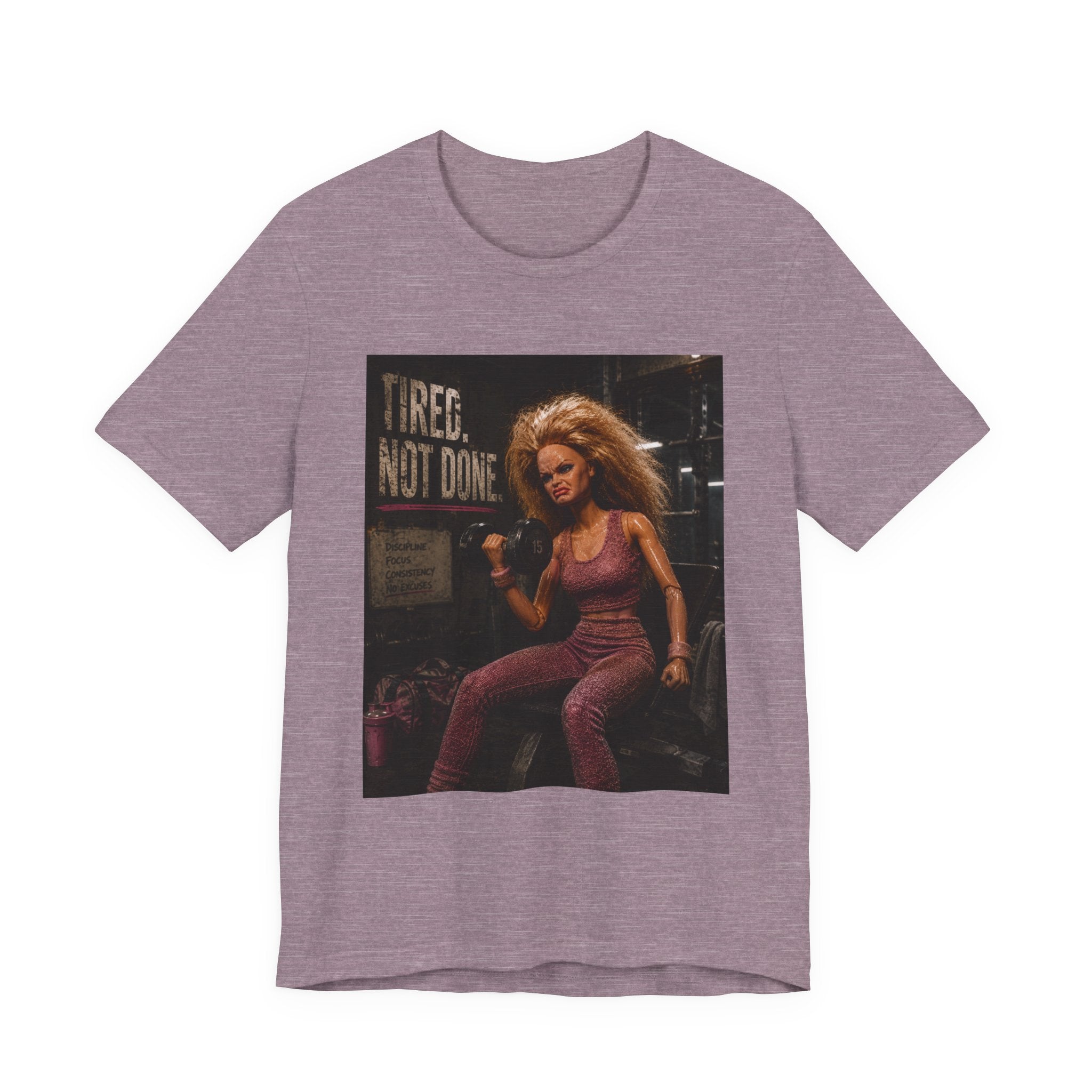 Tired Not Done Fitness T-Shirt, Funny Gym Doll Shirt, Hardcore Female Bodybuilder Tee, Motivational Gym Rat Gift, Workout Pump Cover