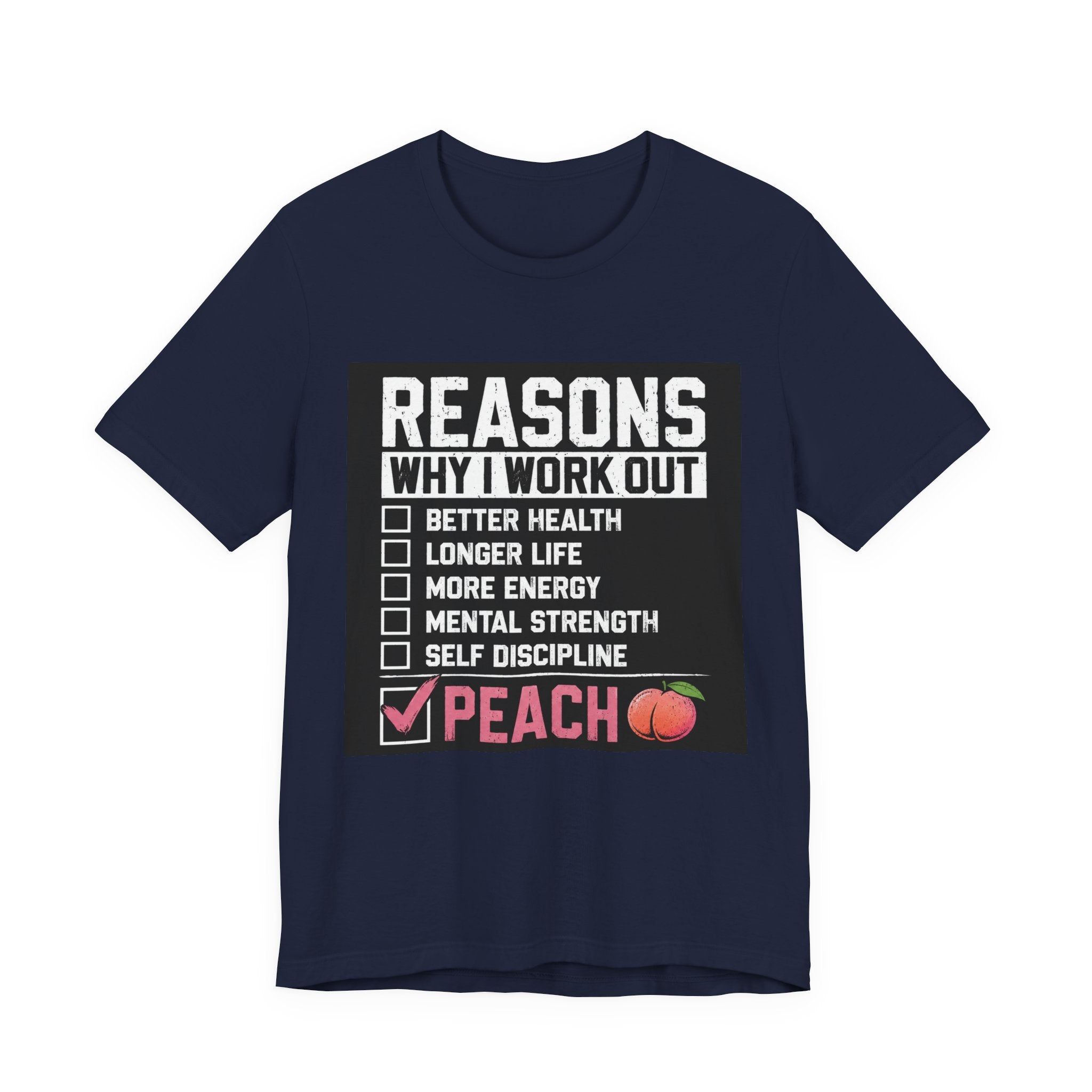 Reasons Why I Work Out Shirt, Funny Leg Day Gym Tee, Peach Squat T-Shirt, Hilarious Fitness Gift for Her, Cute Gym Pump Cover