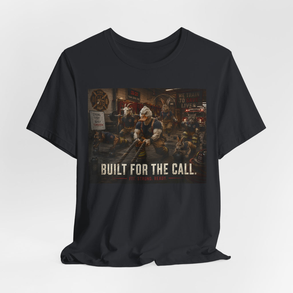 Firefighter Workout Shirt, Animal Firefighter Gym Tee, Built For The Call T-Shirt, Funny First Responders Gift, Academy Graduation Tee