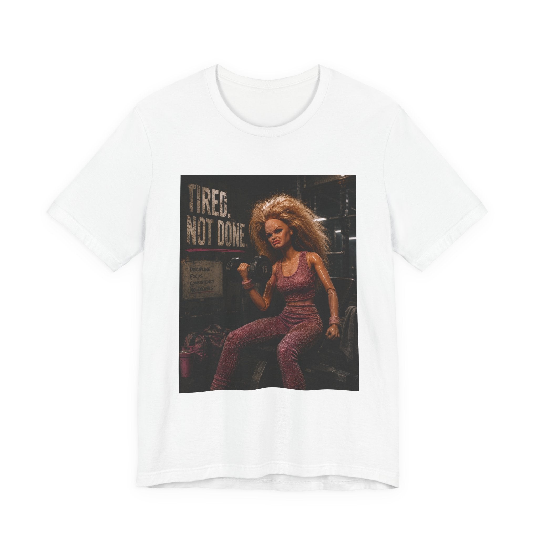 Tired Not Done Fitness T-Shirt, Funny Gym Doll Shirt, Hardcore Female Bodybuilder Tee, Motivational Gym Rat Gift, Workout Pump Cover