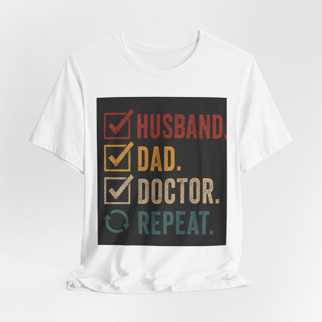 Husband Dad Doctor Repeat Shirt, Doctor Father's Day Gift, Medical School Graduation Tee, Funny Doctor Husband T-Shirt, Physician Gift