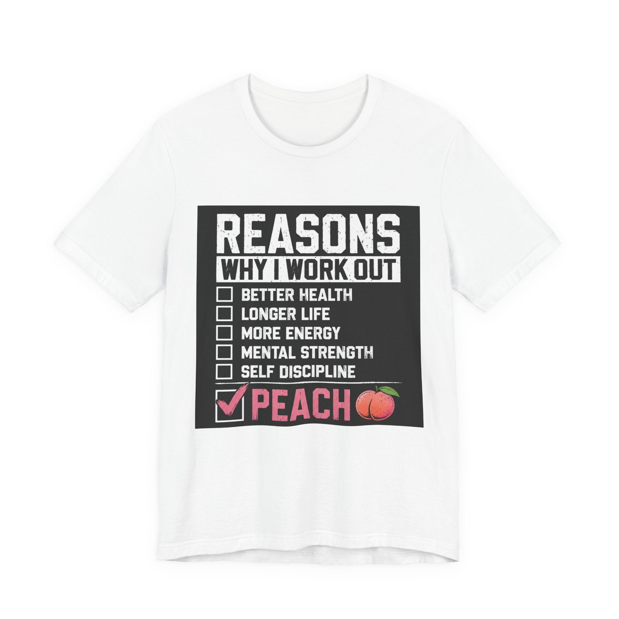 Reasons Why I Work Out Shirt, Funny Leg Day Gym Tee, Peach Squat T-Shirt, Hilarious Fitness Gift for Her, Cute Gym Pump Cover