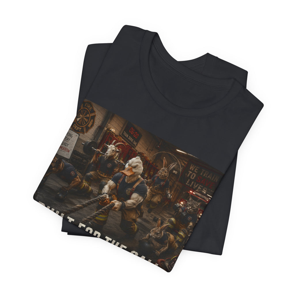 Firefighter Workout Shirt, Animal Firefighter Gym Tee, Built For The Call T-Shirt, Funny First Responders Gift, Academy Graduation Tee
