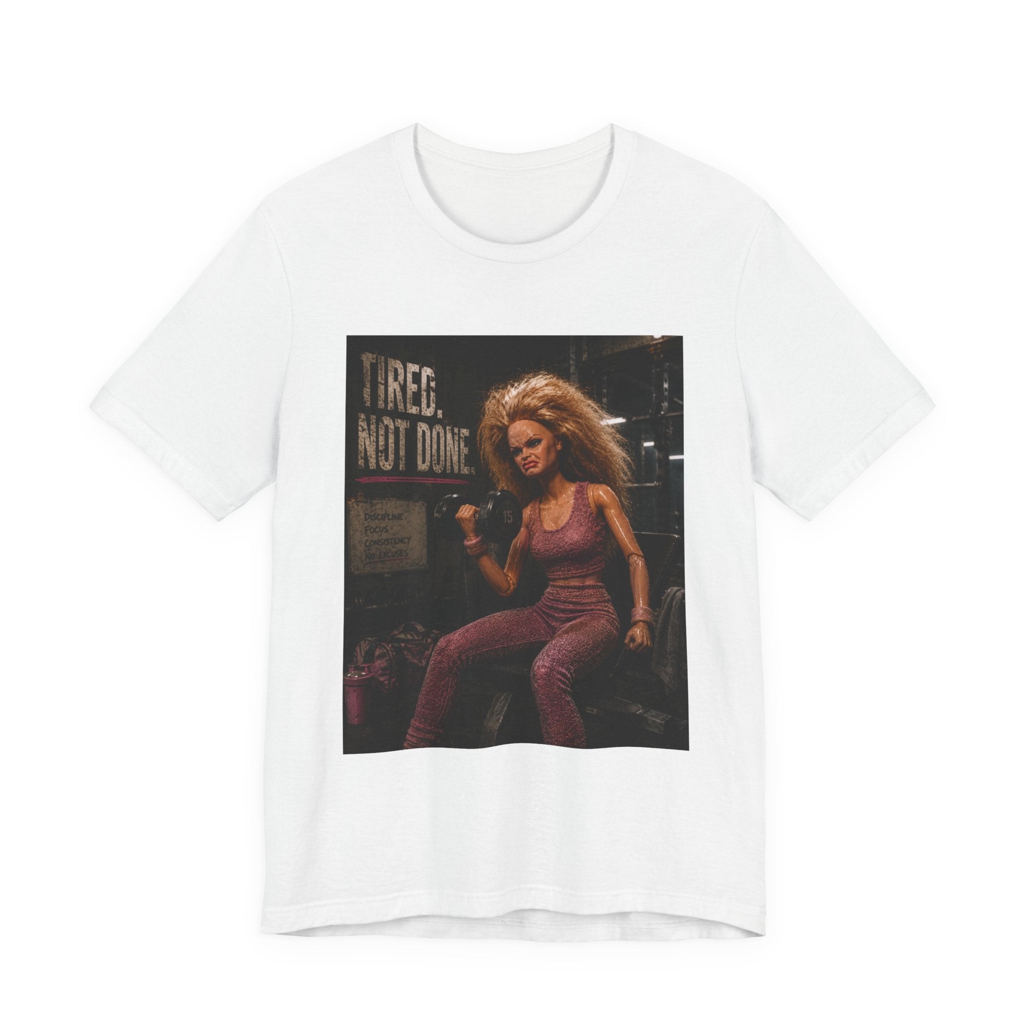 Tired Not Done Fitness T-Shirt, Funny Gym Doll Shirt, Hardcore Female Bodybuilder Tee, Motivational Gym Rat Gift, Workout Pump Cover