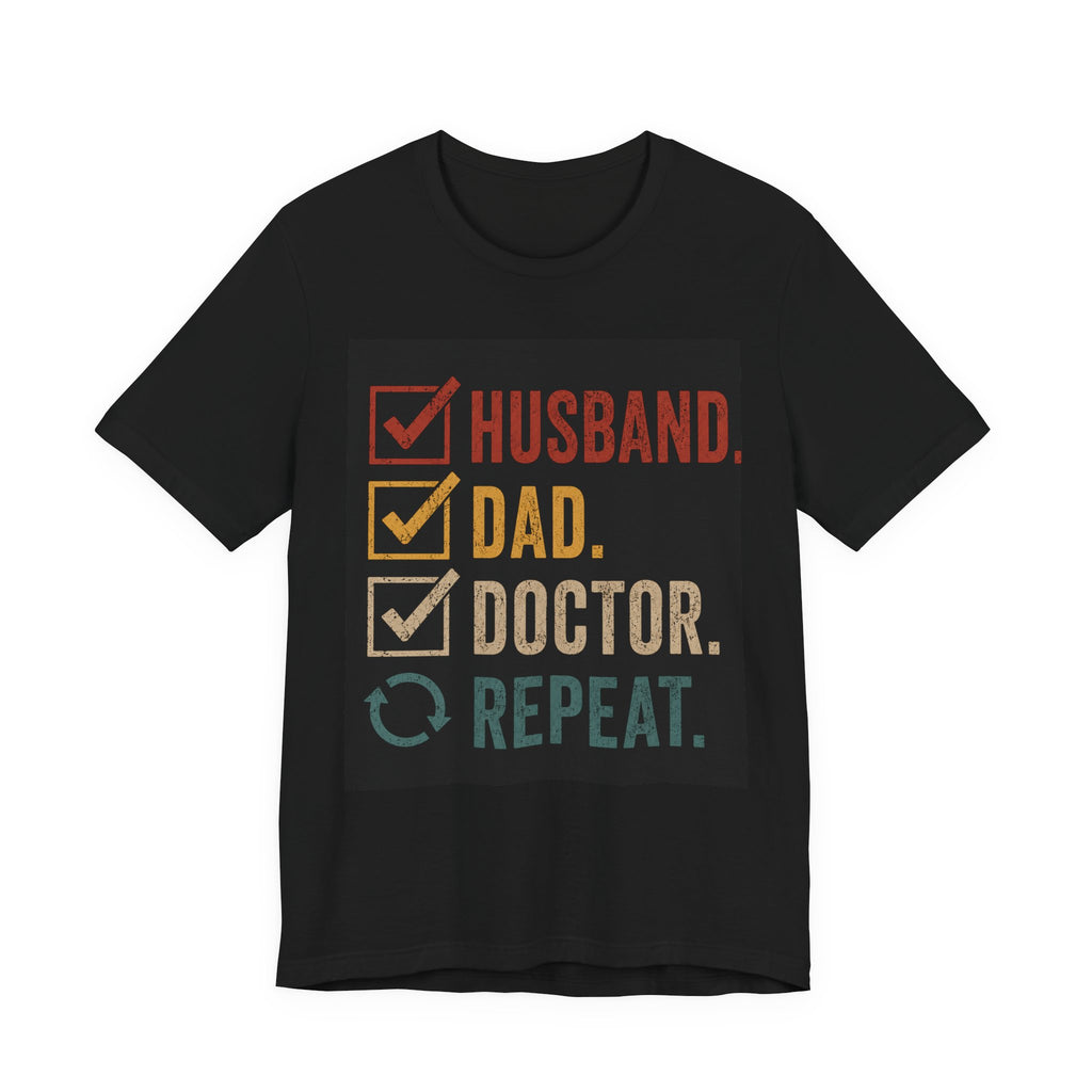 Husband Dad Doctor Repeat Shirt, Doctor Father's Day Gift, Medical School Graduation Tee, Funny Doctor Husband T-Shirt, Physician Gift
