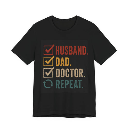 Husband Dad Doctor Repeat Shirt, Doctor Father's Day Gift, Medical School Graduation Tee, Funny Doctor Husband T-Shirt, Physician Gift