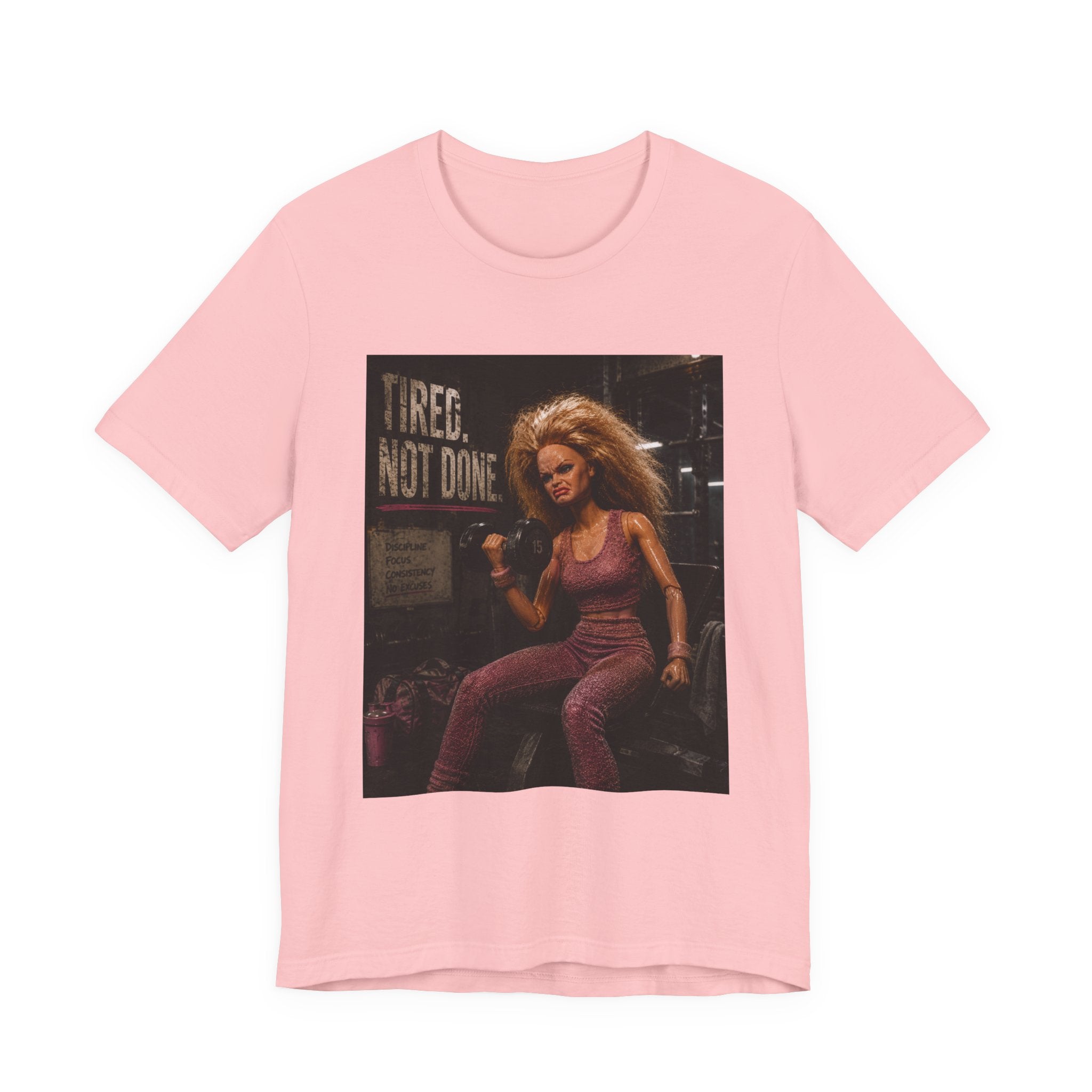 Tired Not Done Fitness T-Shirt, Funny Gym Doll Shirt, Hardcore Female Bodybuilder Tee, Motivational Gym Rat Gift, Workout Pump Cover